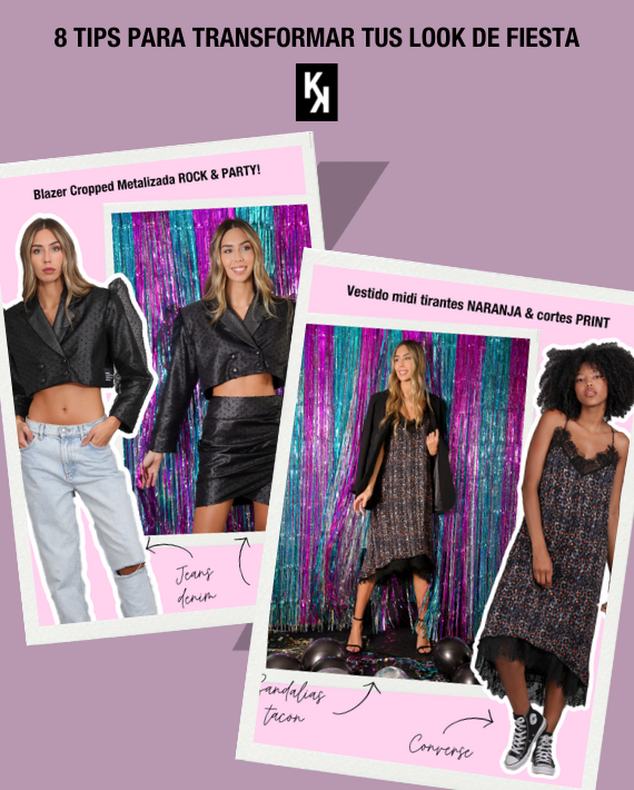 8 TIPS PARA TRANSFORMAR TUS LOOKS DE FIESTA